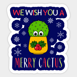 We Wish You A Merry Cactus - Cute Cactus In Christmas Holly Pot Sticker